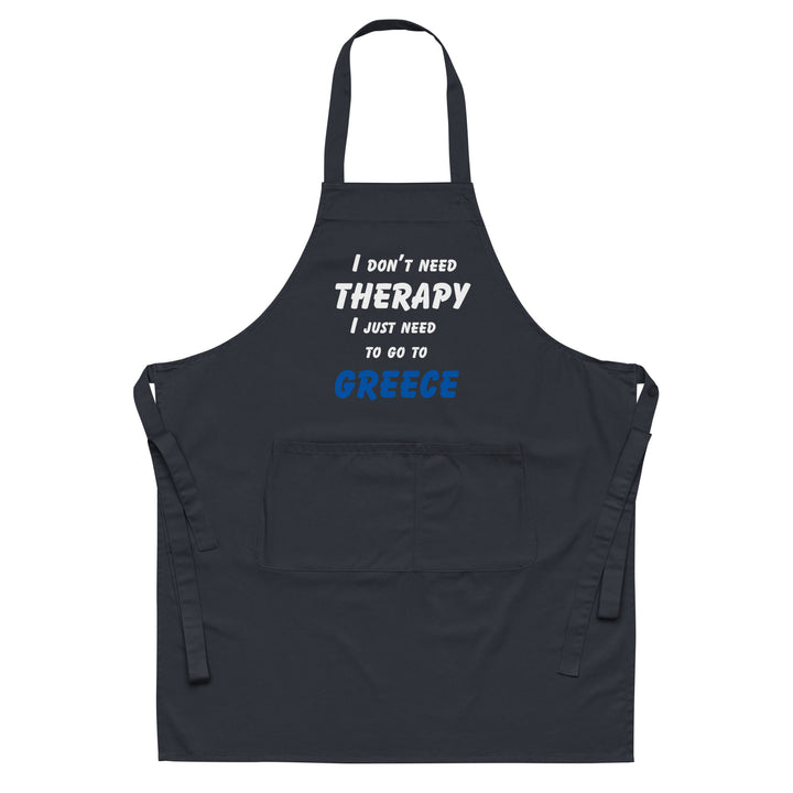 I don't need therapy Organic cotton apron