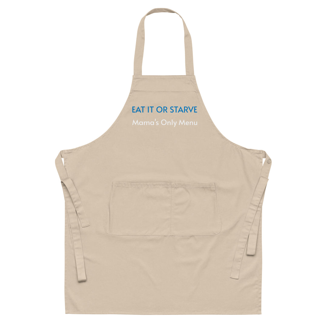 Eat it or Starve Organic cotton apron