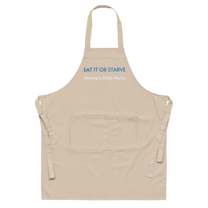 Eat it or Starve Organic cotton apron