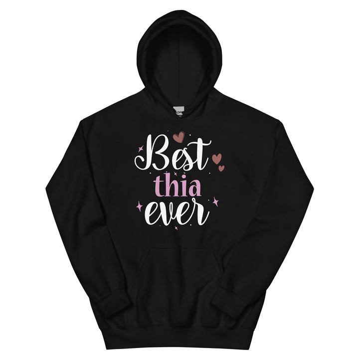 Best Thia Ever Unisex Hoodie