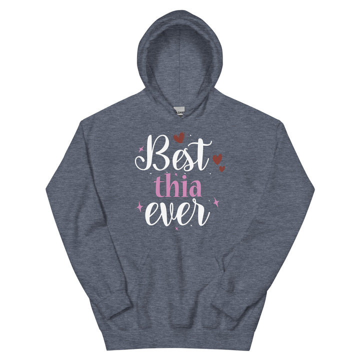 Best Thia Ever Unisex Hoodie