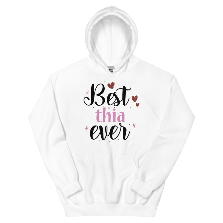 Best Thia Ever Unisex Hoodie